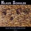 Schulze, Klaus - Das Wagner Desaster—Live